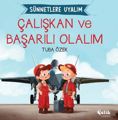 Çalışkan ve Başarılı Olalım Sünnetlere Uyalım