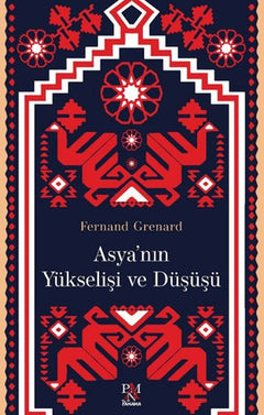 Asya'nın Yükselişi ve Düşüşü