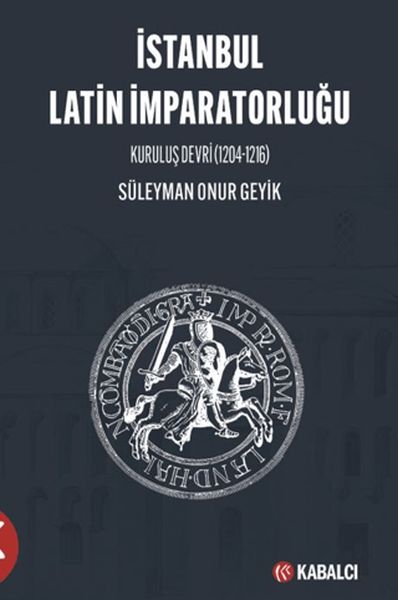 İstanbul Latin İmparatorluğu Kuruluş Devri (1204-1216)-zoom-