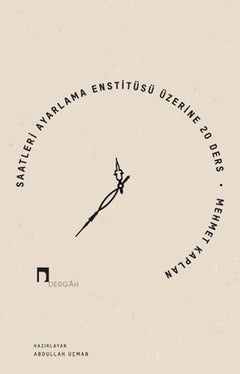 Saatleri Ayarlama Enstitüsü Üzerine 20 Ders