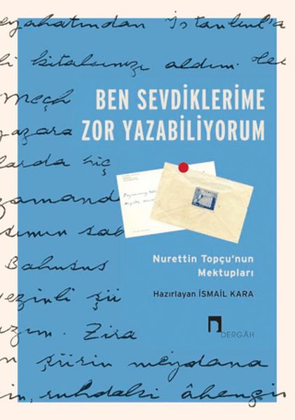 Ben Sevdiklerime Zor Yazabiliyorum Nurettin Topçu’nun Mektupları-zoom-