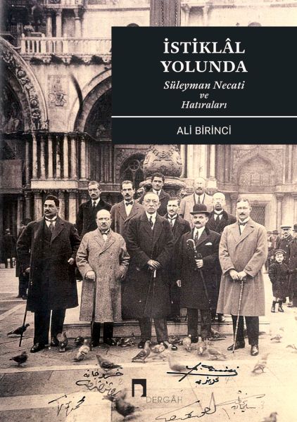 İstiklal Yolunda Süleyman Necati Ve Hatıraları