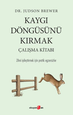 Kaygı Döngüsünü Kırmak Çalışma Kitabı