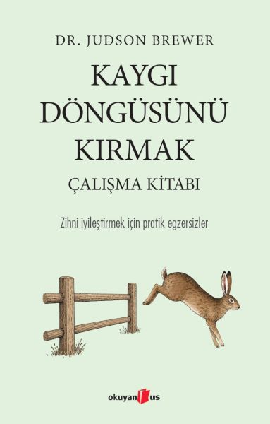Kaygı Döngüsünü Kırmak Çalışma Kitabı