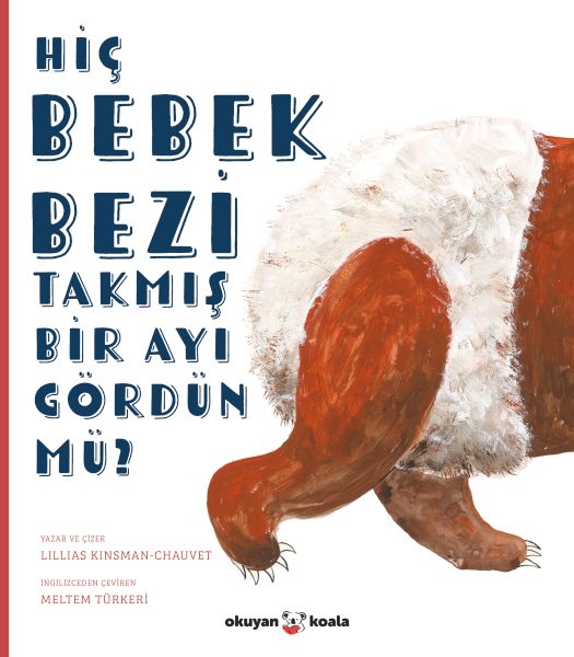 Hiç Bebek Bezi Takmış Bir Ayı Gördün mü?-zoom-