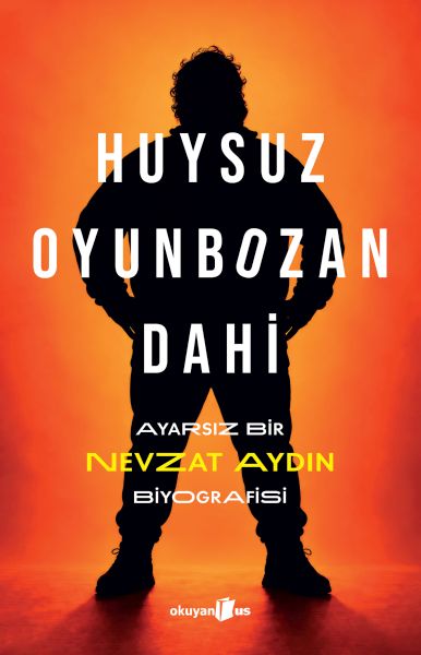 Huysuz, Oyunbozan, Dahi