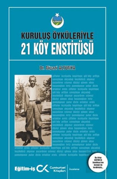 Kuruluş Öyküleriyle 21 Köy Enstitüsü-zoom-