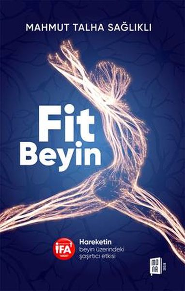 Fit Beyin Hareketin beyin üzerindeki şaşırtıcı etkisi