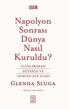Napolyon Sonrası Dünya Nasıl Kuruldu?
