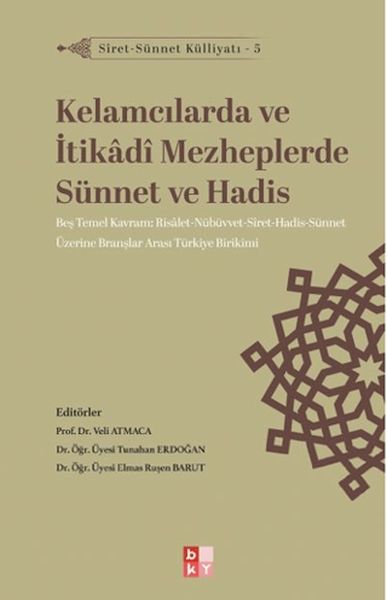 Siret - Sünnet Külliyatı 5 - Kelamcılarda ve İtikadi Mezheplerde Sünnet ve Hadis