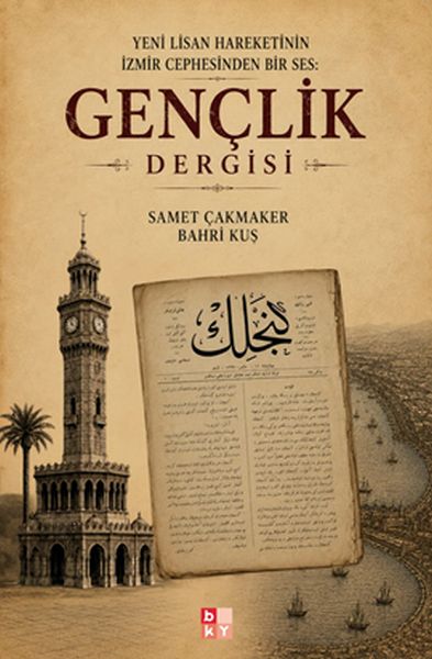 Yeni Lisan Hareketinin İzmir Cephesinden Bir Ses:  Gençlik Dergisi-zoom-
