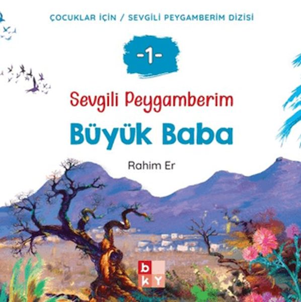 Sevgili Peygamberim 1 - Büyük Baba-zoom-