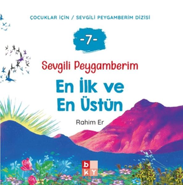 Sevgili Peygamberim 7 - En İlk ve En Üstün-zoom-