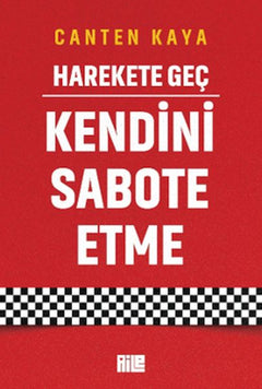Harekete Geç - Kendini Sabote Etme