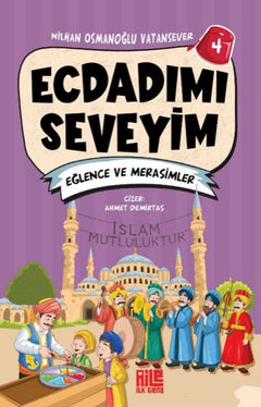 Ecdadımı Seveyim-4 - Eğlence ve Merasimler