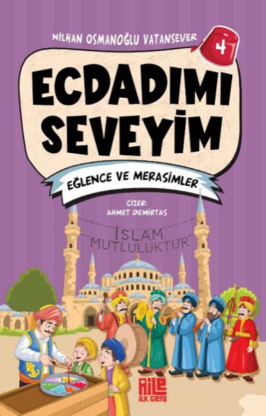 Ecdadımı Seveyim-4 - Eğlence ve Merasimler