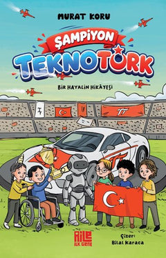 Şampiyon TeknoTürk Bir Hayalin Hikâyesi
