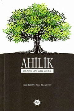 Ahilik Bir Ayet Bir Hadis Bir İlke