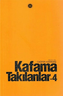 Kafama Takılanlar - 4