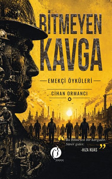 Bitmeyen Kavga    – Emekçi Öyküleri –-zoom-