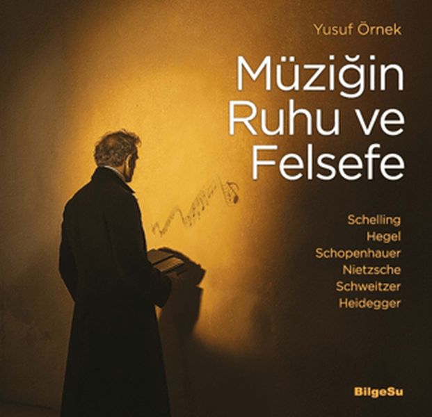 Müziğin Ruhu ve Felsefe Schelling-Hegel-Schopenhauer-Nietzsche-Schweitzer-Heidegger-zoom-