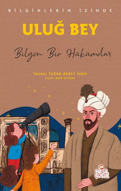 Uluğ Bey - Bilginlerin İzinde