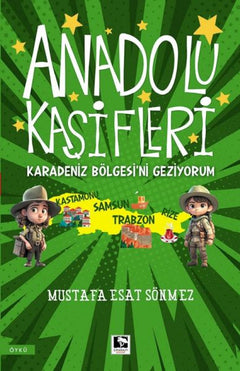 Anadolu Kâşifleri Karadeniz Bölgesi’ni Geziyorum