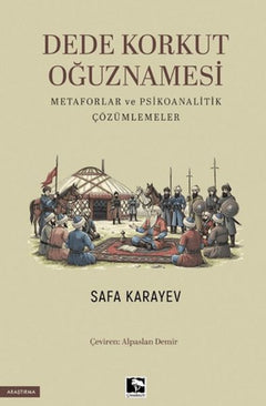 Dede Korkut Oğuznamesi Metaforlar ve Psikoanalitik Çözümlemeler