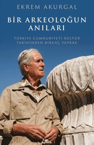 Bir Arkeoloğun Anıları Türkiye Cumhuriyeti Kültür Tarihinden Birkaç Yaprak-zoom-