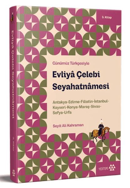 Günümüz Türkçesiyle: Evliya Çelebi Seyahatnamesi 3. Kitap-zoom-