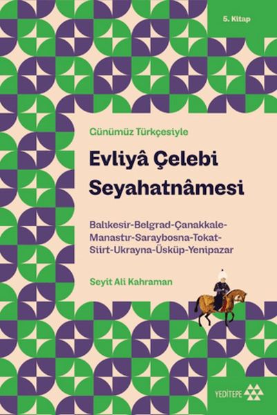 Günümüz Türkçesiyle: Evliya Çelebi Seyahatnamesi 5. Kitap-zoom-