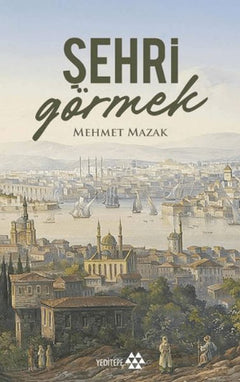 Şehri Görmek