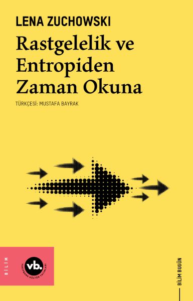 Rastgelelik ve Entropiden Zaman Okuna-zoom-