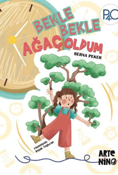 Bekle Bekle Ağaç Oldum