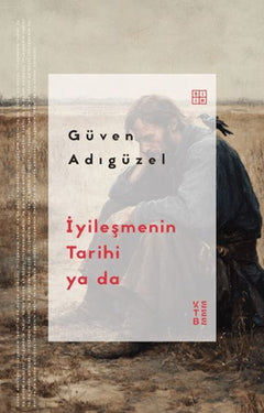 İyileşmenin Tarihi ya da