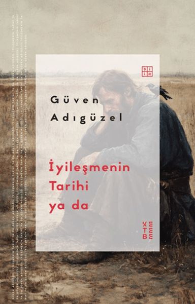 İyileşmenin Tarihi ya da