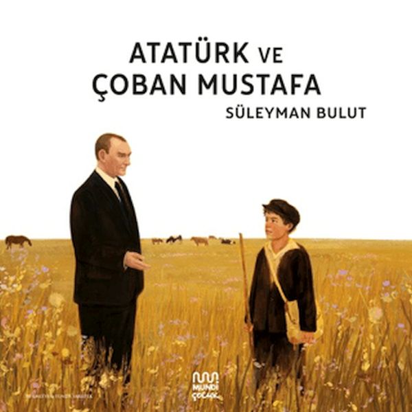 Atatürk ve Çoban Mustafa-zoom-