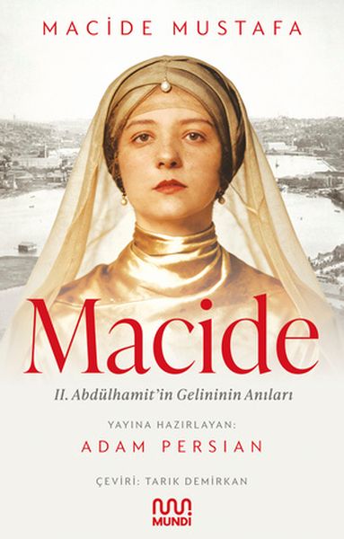 Macide - 2. Abdülhamit’in Gelininin Anıları
