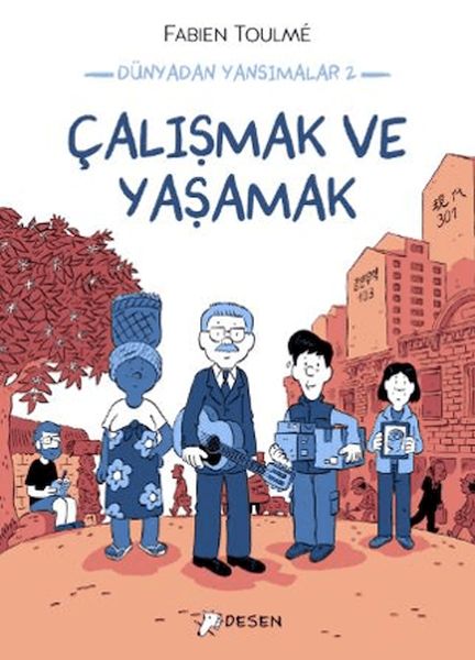 Dünyadan Yansımalar 2 - Çalışmak ve Yaşamak-zoom-
