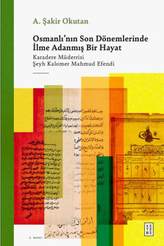 Osmanlı'nın Son Dönemlerinde İlme Adanmış Bir Hayat