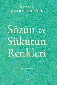 Sözün ve Sükutun Renkleri