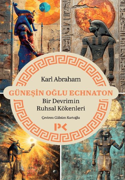 Güneşin Oğlu Echnaton - Bir Devrimin Ruhsal Kökenleri-zoom-