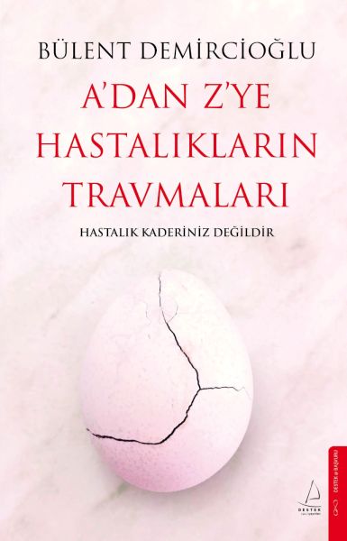 A’dan Z’ye Hastalıkların Travmaları-zoom-