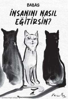 İnsanını Nasıl Eğitirsin?