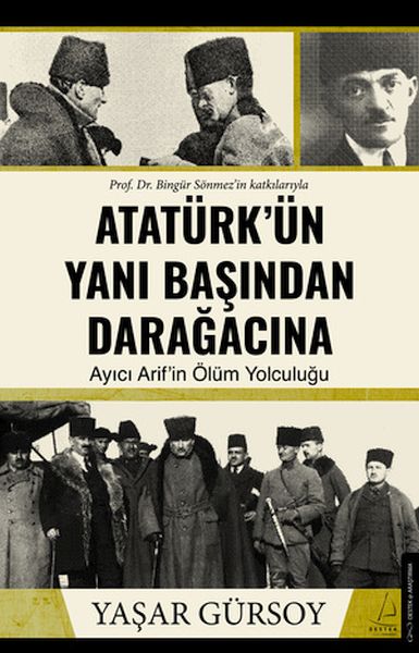 Atatürk’ün Yanı Başından Darağacına-zoom-
