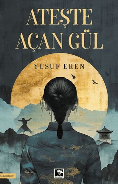 Ateşte Açan Gül