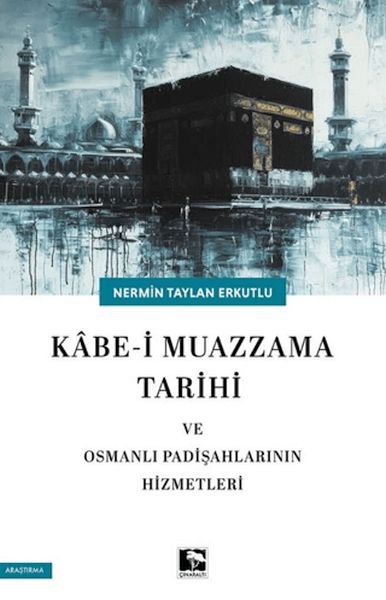 Kabe-i Muazzama Tarihi ve Osmanlı Padişahlarının Hizmetleri-zoom-