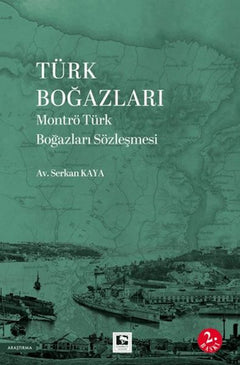 Türk Boğazları Montrö Türk Boğazları Sözleşmesi