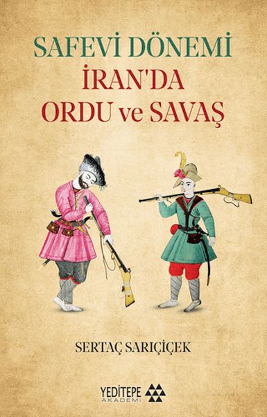 Safevi Dönemi İran’da Ordu ve Savaş-zoom-