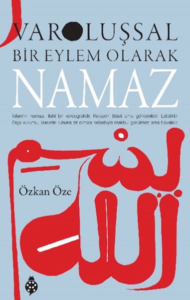 Varoluşsal Bir Eylem Olarak Namaz
